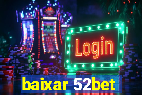 baixar 52bet